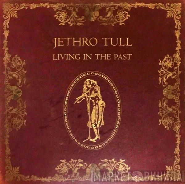  Jethro Tull  - Living In The Past