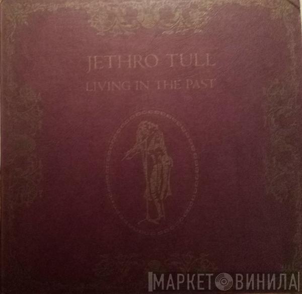 Jethro Tull - Living In The Past
