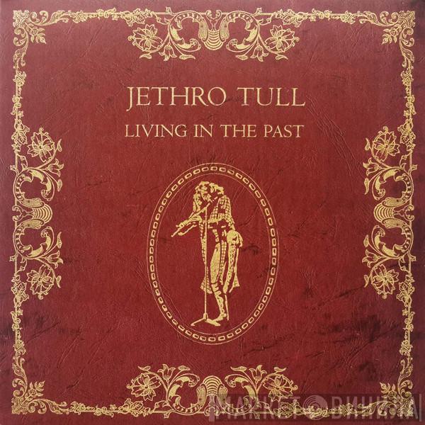  Jethro Tull  - Living In The Past