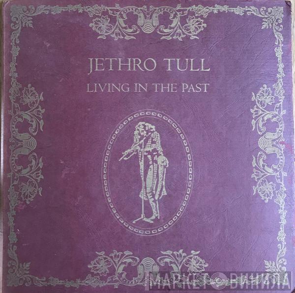  Jethro Tull  - Living In The Past