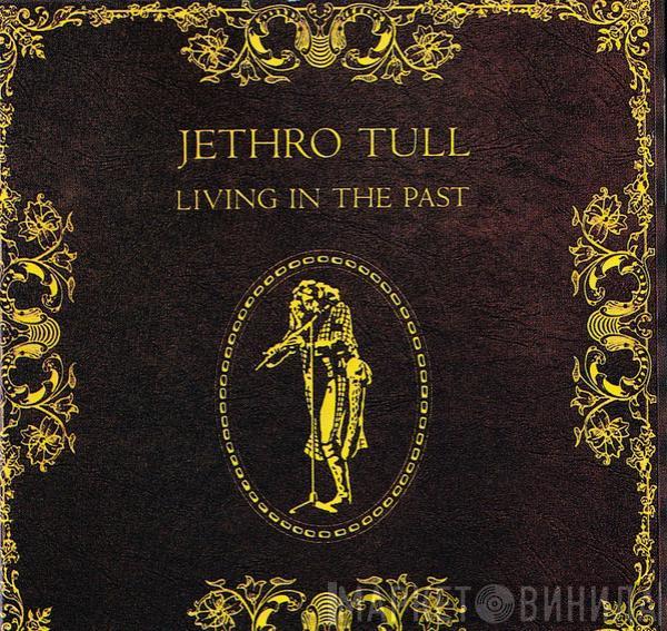  Jethro Tull  - Living In The Past