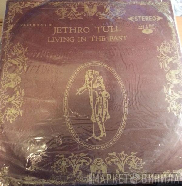  Jethro Tull  - Living In The Past