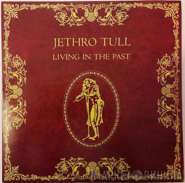  Jethro Tull  - Living In The Past