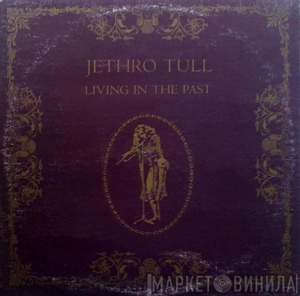 Jethro Tull  - Living In The Past