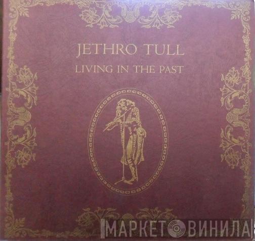 Jethro Tull - Living In The Past
