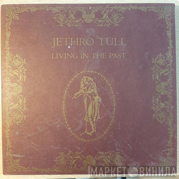  Jethro Tull  - Living In The Past