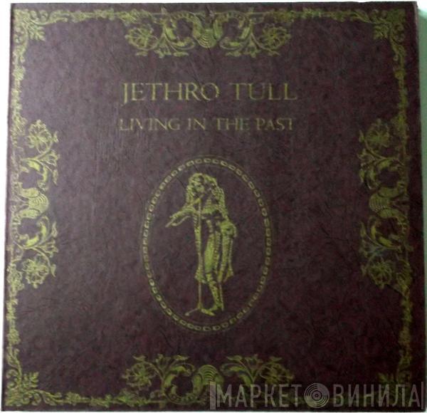  Jethro Tull  - Living In The Past