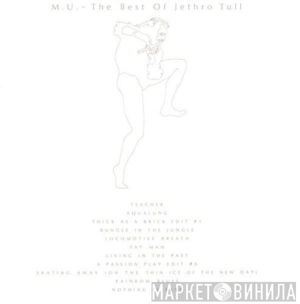  Jethro Tull  - M.U. - The Best Of Jethro Tull