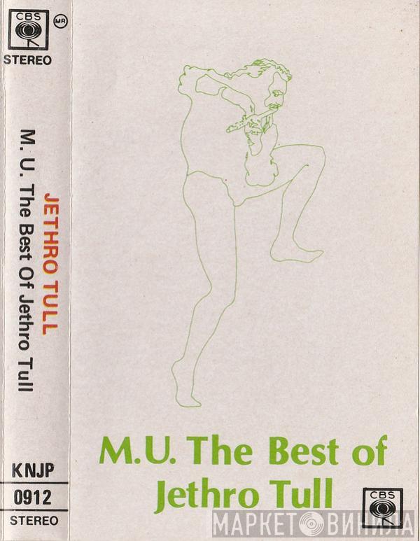  Jethro Tull  - M.U. - The Best Of Jethro Tull