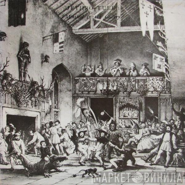  Jethro Tull  - Minstrel In The Gallery