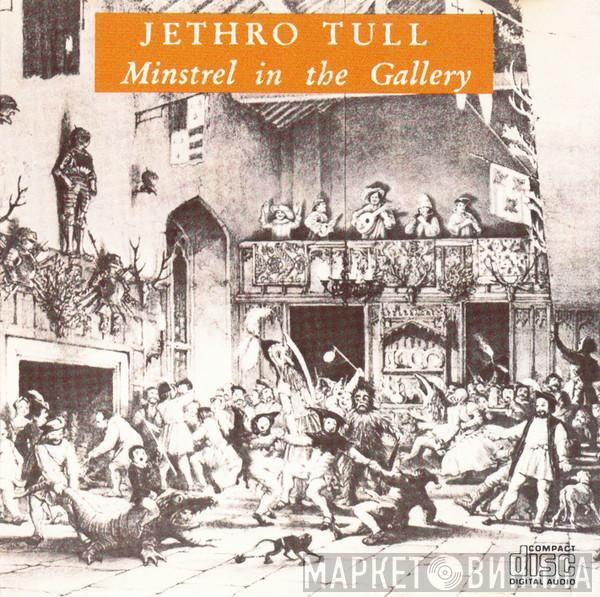  Jethro Tull  - Minstrel In The Gallery