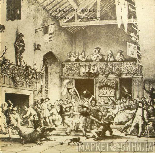  Jethro Tull  - Minstrel In The Gallery