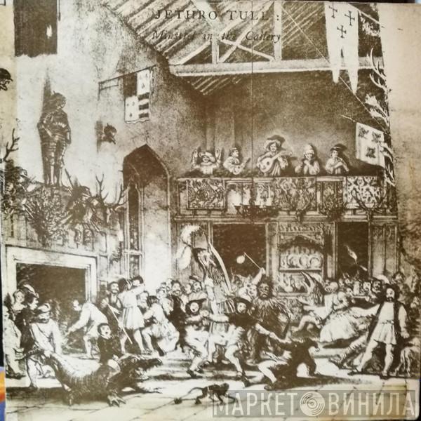  Jethro Tull  - Minstrel In The Gallery