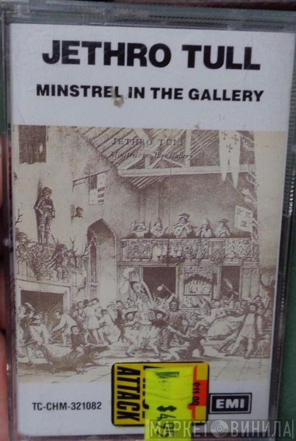  Jethro Tull  - Minstrel In The Gallery
