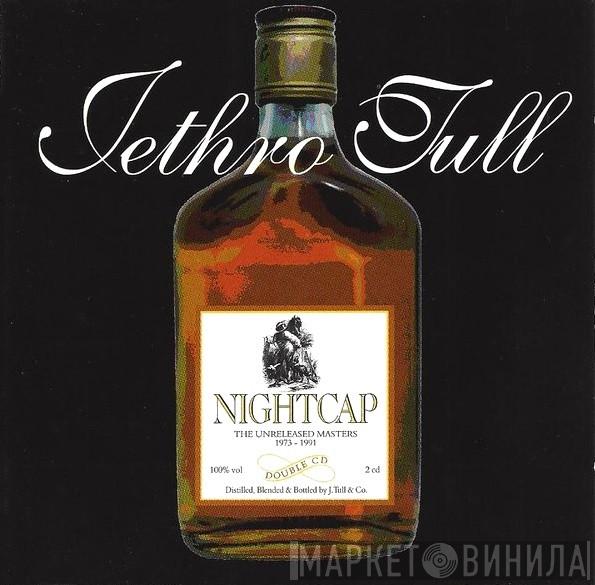Jethro Tull - Nightcap - The Unreleased Masters 1973-1991