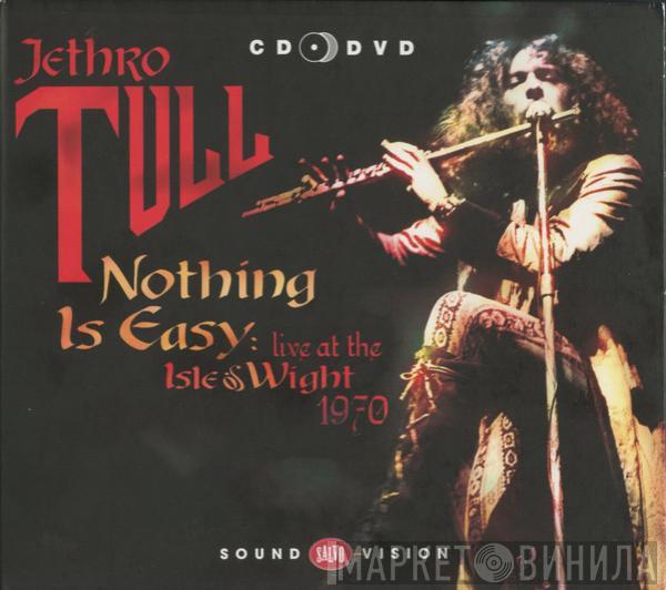  Jethro Tull  - Nothing Is Easy (Live At The Isle Of Wight 1970)