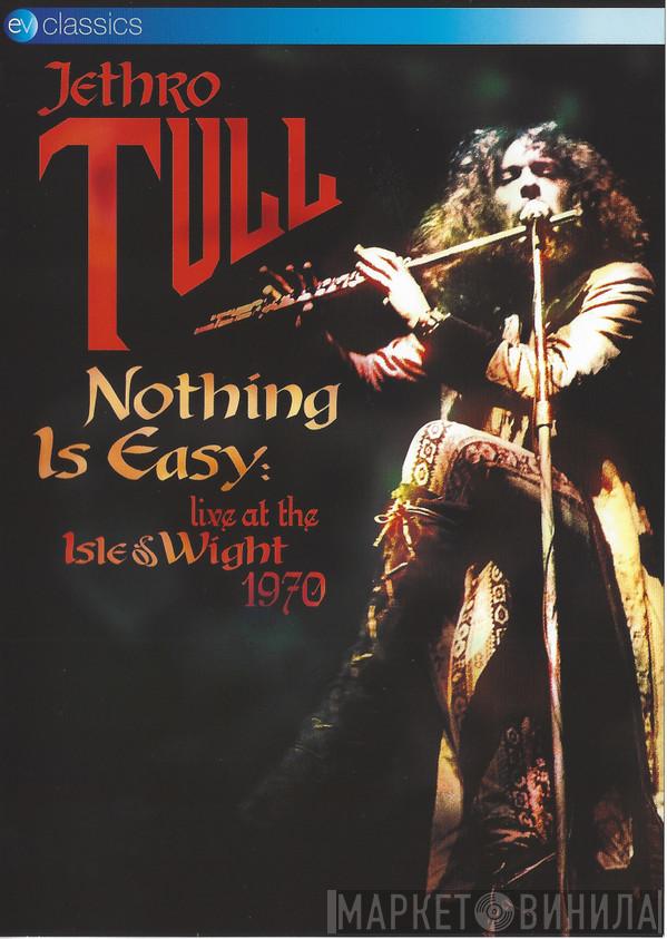 Jethro Tull - Nothing Is Easy: Live At The Isle Of Wight 1970
