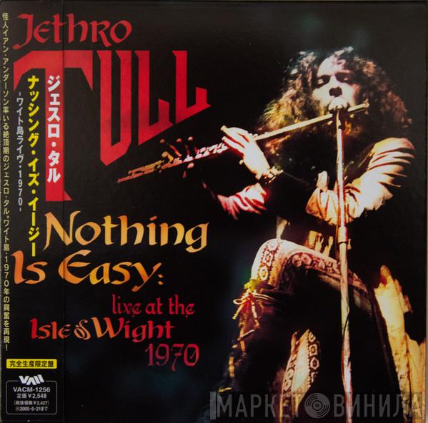  Jethro Tull  - Nothing Is Easy - Live At The Isle Of Wight 1970