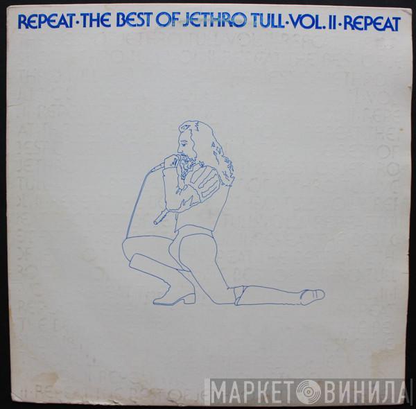  Jethro Tull  - Repeat - The Best Of Jethro Tull - Vol. II