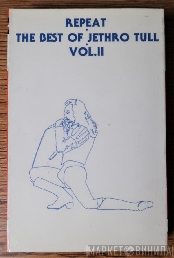  Jethro Tull  - Repeat - The Best Of Jethro Tull - Vol. II
