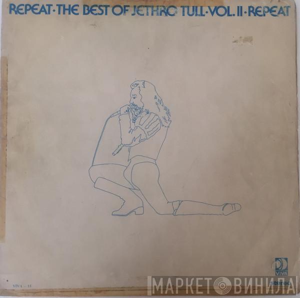  Jethro Tull  - Repeat - The Best Of Jethro Tull - Vol. II
