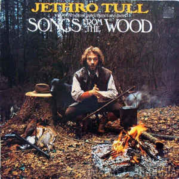  Jethro Tull  - Songs From The Wood