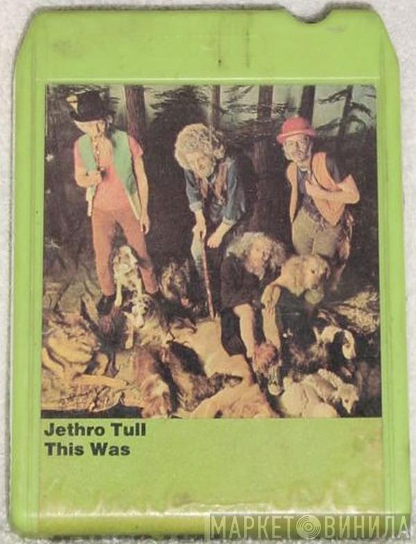  Jethro Tull  - This Was