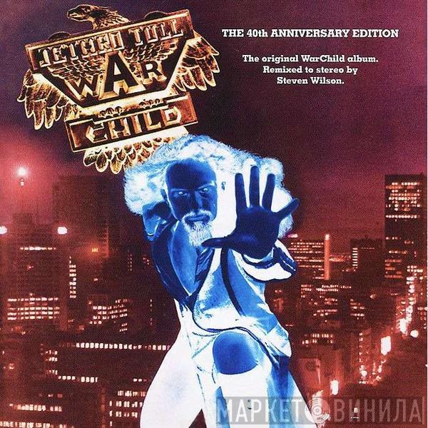  Jethro Tull  - War Child, The 40th Anniversary Edition