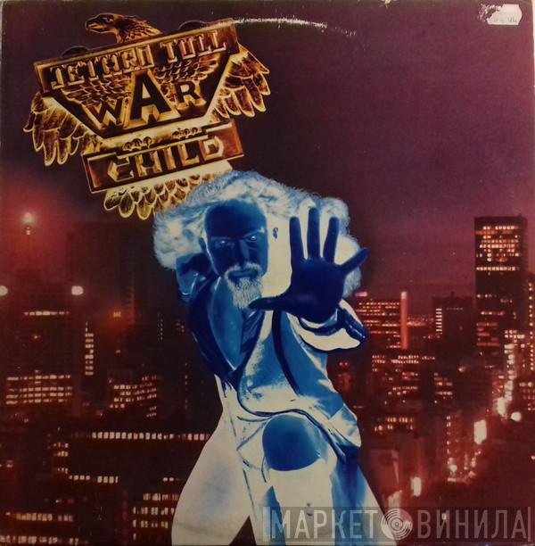  Jethro Tull  - War Child