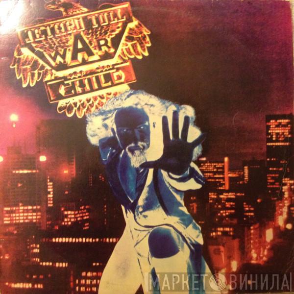  Jethro Tull  - War Child