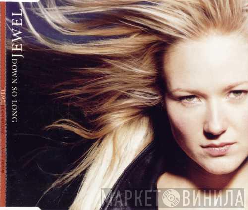 Jewel - Down So Long