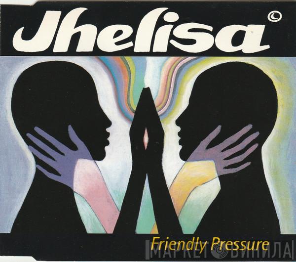  Jhelisa  - Friendly Pressure