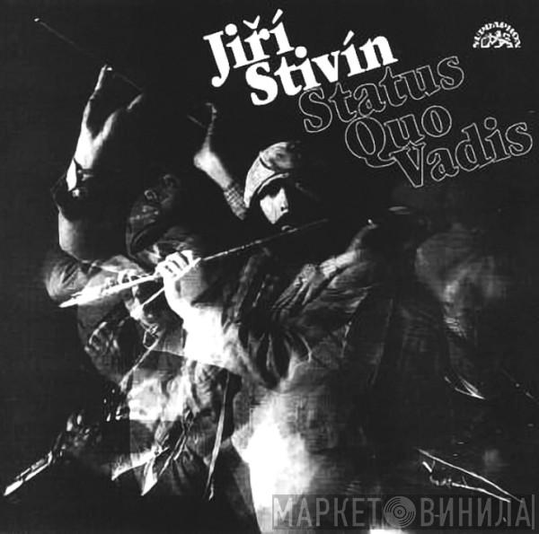  Jiří Stivín  - Status Quo Vadis