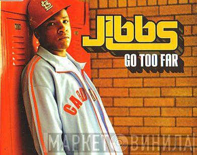 Jibbs - Go Too Far / King Kong