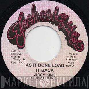 Jigsy King - As It Done Load It Back