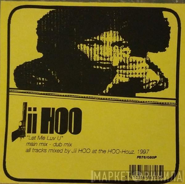 Jii Hoo - Let Me Luv U