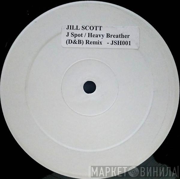 Jill Scott, Mechanizm - J Spot / Heavy Breather