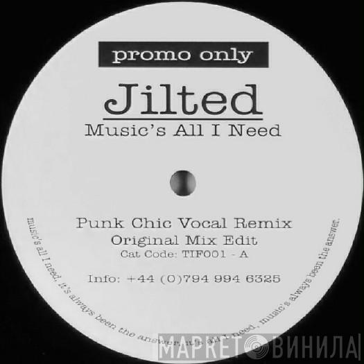 Jilted - Music's All I Need