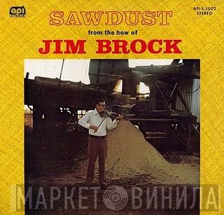 Jim Brock  - Sawdust