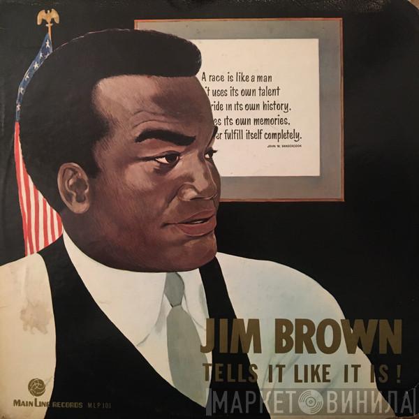 Jim Brown  - Jim Brown Tells It Like It Is!