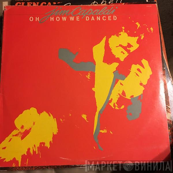  Jim Capaldi  - Oh How We Danced