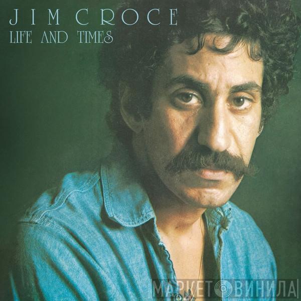 Jim Croce - Life And Times