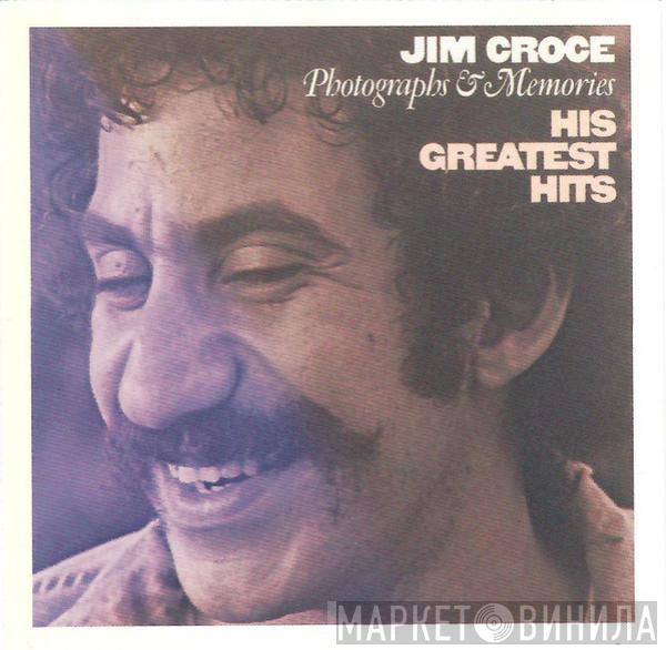  Jim Croce  - Photographs & Memories (His Greatest Hits)