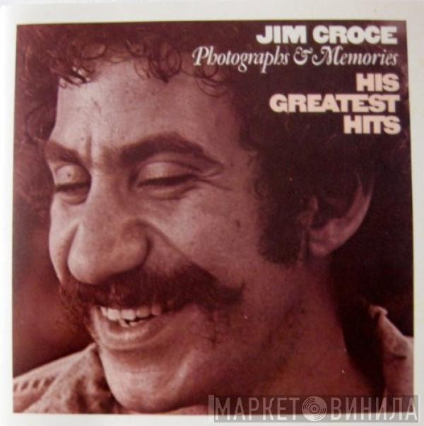  Jim Croce  - Photographs & Memories:  His Greatest Hits