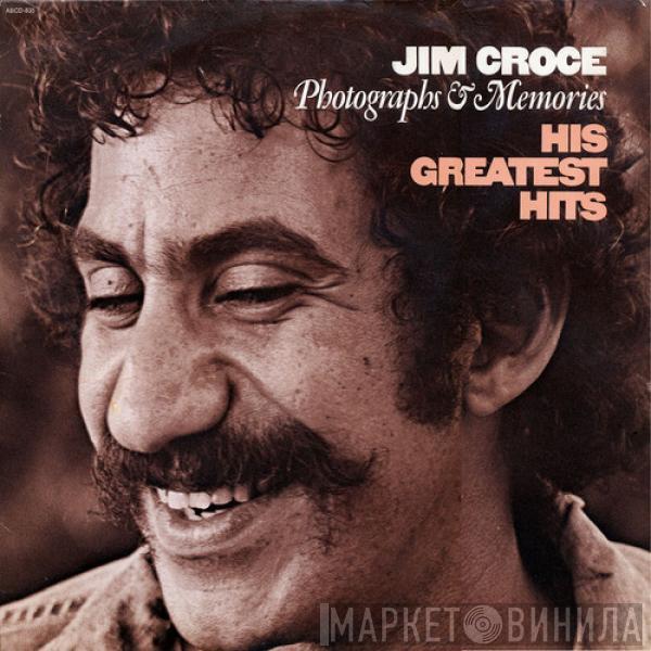  Jim Croce  - Photographs & Memories: His Greatest Hits