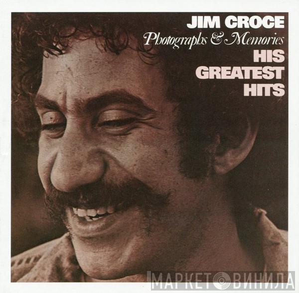  Jim Croce  - Photographs & Memories: His Greatest Hits