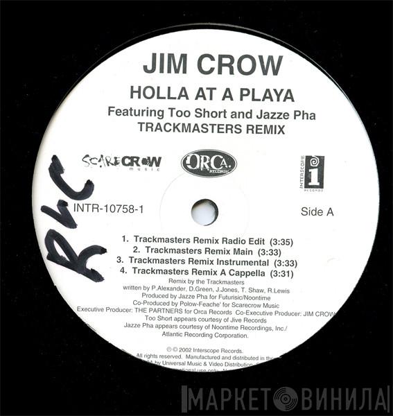 Jim Crow - Holla At A Playa (Trackmasters Remix)