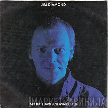  Jim Diamond  - I Should Have Known Better