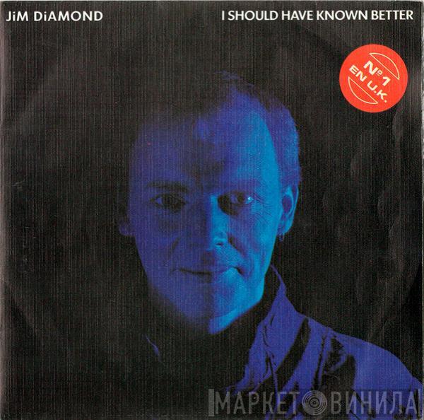  Jim Diamond  - I Should Have Known Better