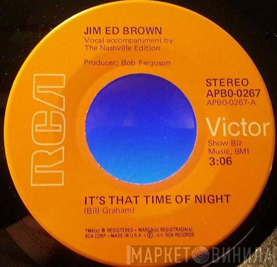  Jim Ed Brown  - It's That Time Of Night / If Wishes Were Horses